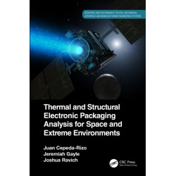 Thermal and Structural Electronic Packaging Analysis for Space and Extreme Environments