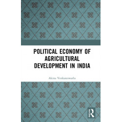 Political Economy of Agricultural Development in India