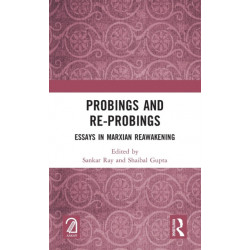 Probings and Re-Probings: Essays in Marxian Reawakening