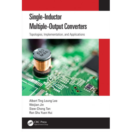 Single-Inductor Multiple-Output Converters: Topologies, Implementation, and Applications