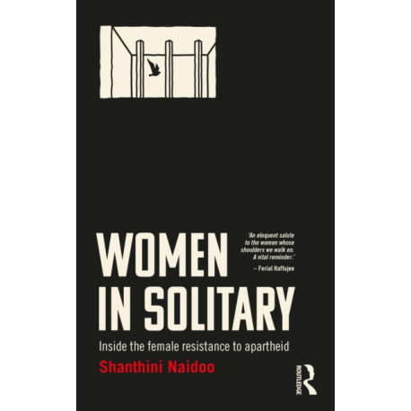 Women in Solitary: Inside South Africa's Female Resistance to Apartheid