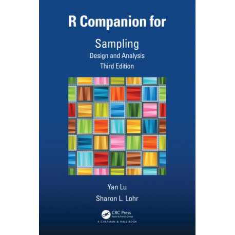 R Companion for Sampling: Design and Analysis, Third Edition