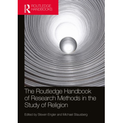The Routledge Handbook of Research Methods in the Study of Religion