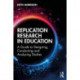 Replication Research in Education: A Guide to Designing, Conducting, and Analysing Studies