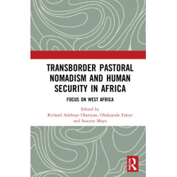 Transborder Pastoral Nomadism and Human Security in Africa: Focus on West Africa