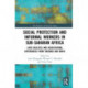 Social Protection and Informal Workers in Sub-Saharan Africa: Lived Realities and Associational Experiences from Tanzania and Kenya