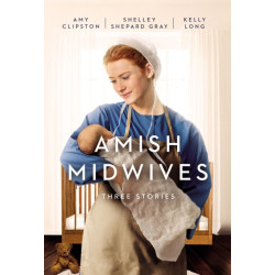Amish Midwives: Three Stories