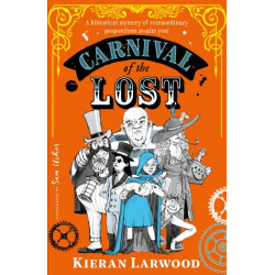 Carnival of the Lost: BLUE PETER BOOK AWARD-WINNING AUTHOR