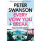 Every Vow You Break: 'Murderous fun' from the Sunday Times bestselling author of The Kind Worth Killing