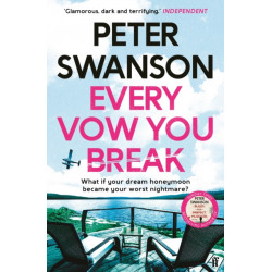 Every Vow You Break: 'Murderous fun' from the Sunday Times bestselling author of The Kind Worth Killing