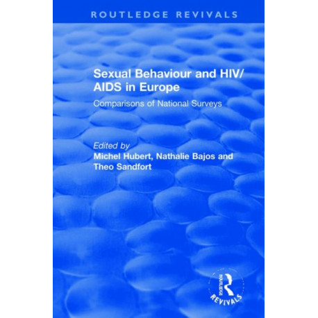 Sexual Behaviour and HIV/AIDS in Europe: Comparisons of National Surveys