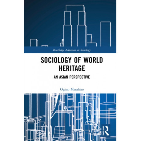 Sociology of World Heritage: An Asian Perspective