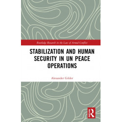 Stabilization and Human Security in UN Peace Operations