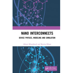 Nano Interconnects: Device Physics, Modeling and Simulation