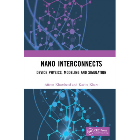 Nano Interconnects: Device Physics, Modeling and Simulation