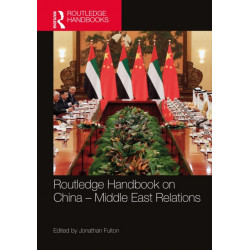 Routledge Handbook on China–Middle East Relations