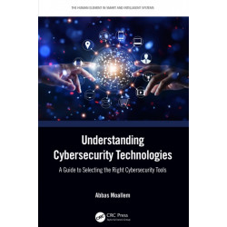 Understanding Cybersecurity Technologies: A Guide to Selecting the Right Cybersecurity Tools