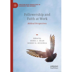 Followership and Faith at Work: Biblical Perspectives