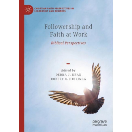 Followership and Faith at Work: Biblical Perspectives