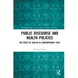 Public Discourse and Health Policies: The Price of Health in Contemporary Italy