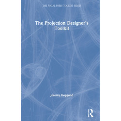 The Projection Designer’s Toolkit