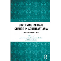 Governing Climate Change in Southeast Asia: Critical Perspectives