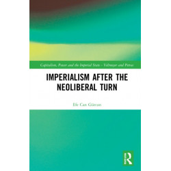 Imperialism after the Neoliberal Turn