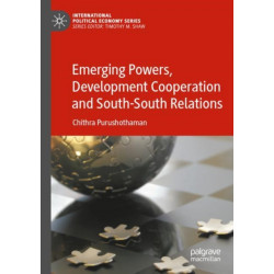 Emerging Powers, Development Cooperation and South-South Relations