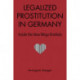 Legalized Prostitution in Germany: Inside the New Mega Brothels