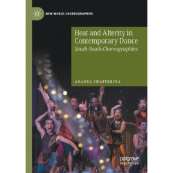 Heat and Alterity in Contemporary Dance: South-South Choreographies