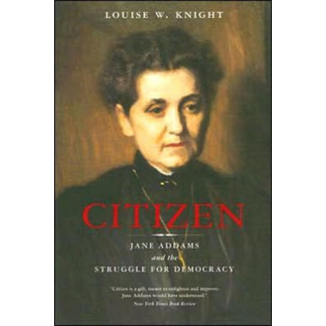 Citizen: Jane Addams and the Struggle for Democracy