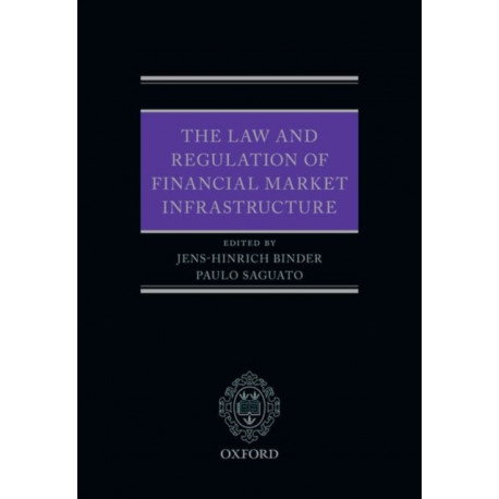 Financial Market Infrastructures: Law and Regulation