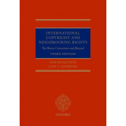 International Copyright and Neighbouring Rights: The Berne Convention and Beyond