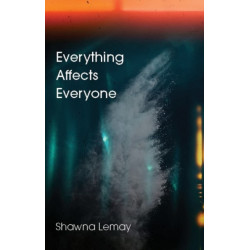 Everything Affects Everyone