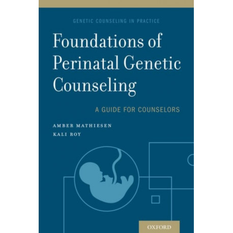 Foundations of Perinatal Genetic Counseling