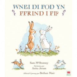 Wnei Di Fod yn Ffrind i Mi? / Will You Be My Friend?