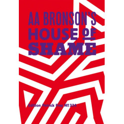 AA Bronson’s House of Shame