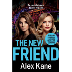 The New Friend: An addictive, gritty crime thriller