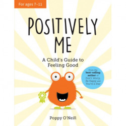 Positively Me: A Child's Guide to Feeling Good