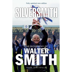 Silversmith: The Biography of Walter Smith