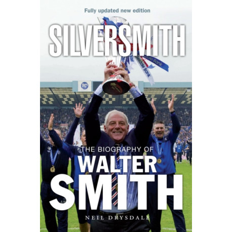Silversmith: The Biography of Walter Smith