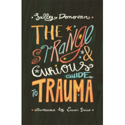 The Strange and Curious Guide to Trauma