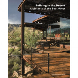 Building in the Desert: Architects of the Southwest