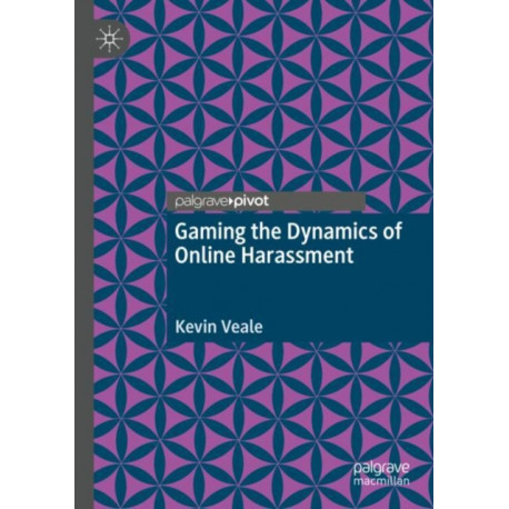 Gaming the Dynamics of Online Harassment