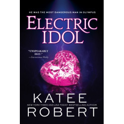 Electric Idol: A Divinely Dark Romance Retelling of Psyche and Eros (Dark Olympus 2)