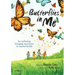 Butterflies in Me: An Anthology Bringing Awareness to Mental Health