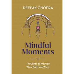 Mindful Moments: Thoughts to Nourish Your Body and Soul
