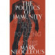 The Politics of Immunity: Security and the Policing of Bodies