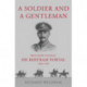 A Soldier and a Gentleman: Brigadier General Sir Bertram Portal, 1866-1949.