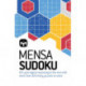 Mensa Sudoku: Put your logical reasoning to the test with more than 200 tricky puzzles to solve